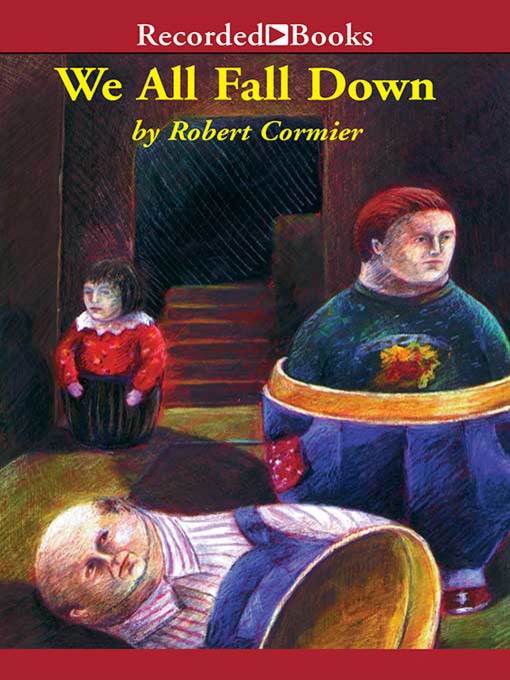 Title details for We All Fall Down by Robert Cormier - Available
